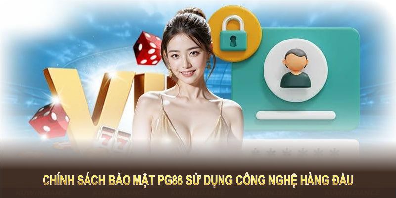 Chính sách bảo mật PG88