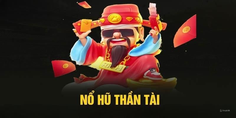 Nổ hũ thần tài