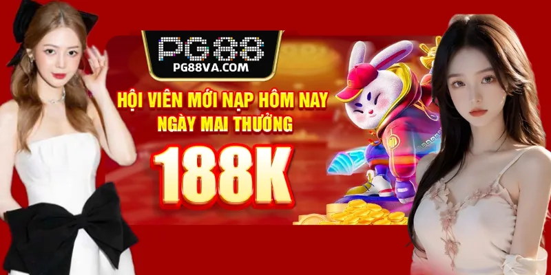 nạp hôm nay ngày mai nhận 188k 